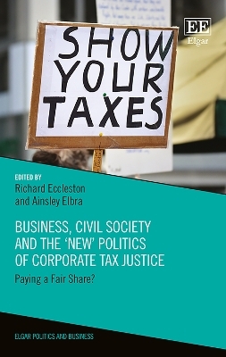 Business, Civil Society and the ‘New’ Politics of Corporate Tax Justice - 