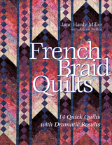 French Braid Quilts -  Jane Hardy Miller,  Arlene Netten