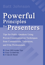 Powerful Principles for Presenters -  Batt Johnson