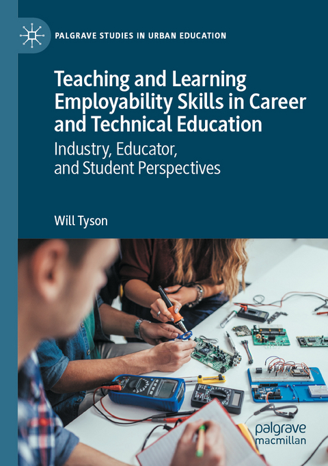 Teaching and Learning Employability Skills in Career and Technical Education - Will Tyson