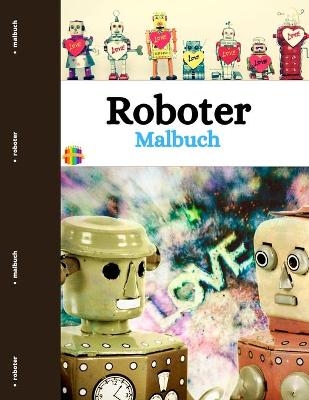 Roboter Malbuch - Melamie Rosch