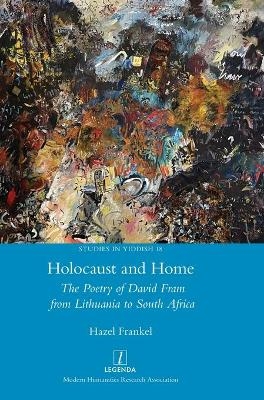 Holocaust and Home - Hazel Frankel