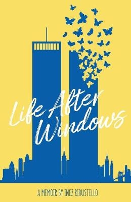 Life After Windows - Inez Ribustello