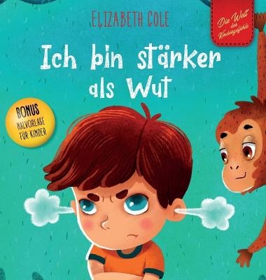 Ich bin stärker als Wut - Elizabeth Cole