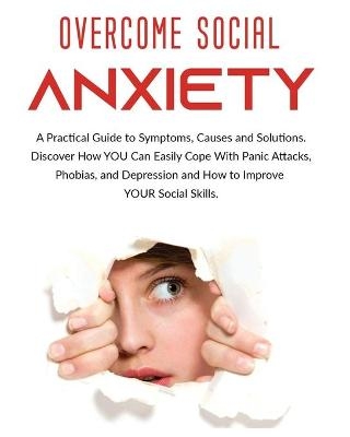 Overcome Social Anxiety - Derek Alexander