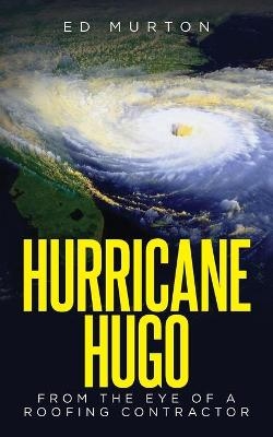 Hurricane Hugo - Ed Murton