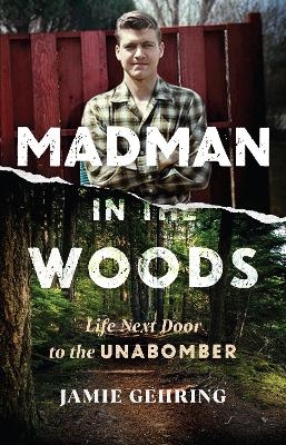 Madman in the Woods - Jamie Gehring