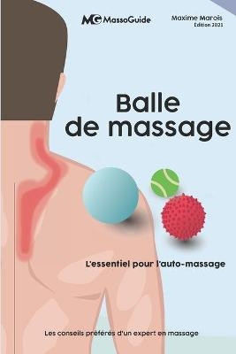 Balle de massage -  Massoguide, Maxime Marois