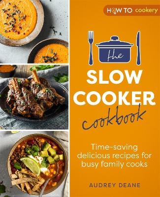 The Slow Cooker Cookbook - Audrey Deane