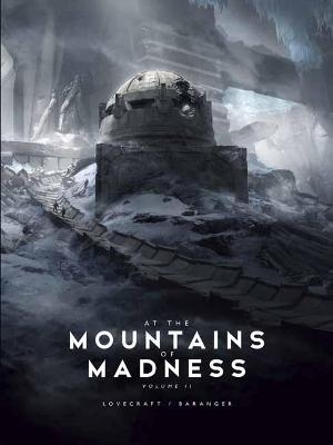 At the Mountains of Madness Vol. 2 - H.P. Lovecraft, Francois Baranger