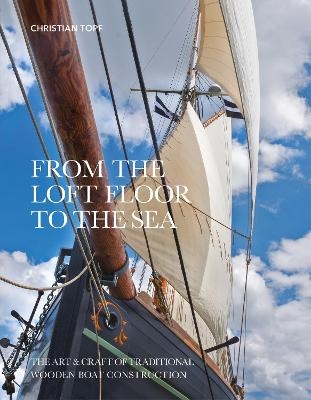 From the Loft Floor to the Sea - Christian Topf