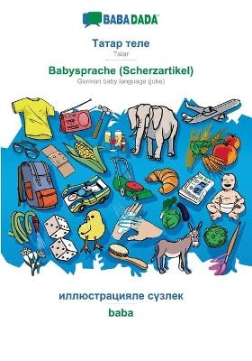 BABADADA, Tatar (in cyrillic script) - Babysprache (Scherzartikel), visual dictionary (in cyrillic script) - baba -  Babadada GmbH