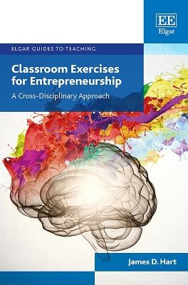 Classroom Exercises for Entrepreneurship - James D. Hart