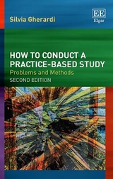 How to Conduct a Practice-based Study - Gherardi, Silvia