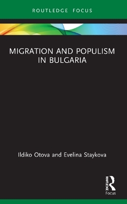 Migration and Populism in Bulgaria - Ildiko Otova, Evelina Staykova