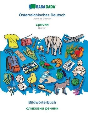 BABADADA, Österreichisches Deutsch - Serbian (in cyrillic script), Bildwörterbuch - visual dictionary (in cyrillic script) -  Babadada GmbH