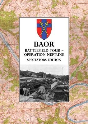 BAOR BATTLEFIELD TOUR - OPERATION NEPTUNE - Spectators Edition -  Baor