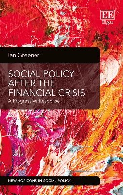 Social Policy After the Financial Crisis - Ian Greener