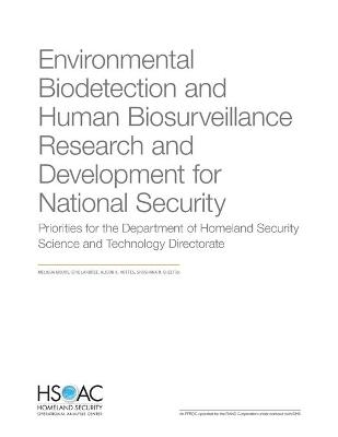 Environmental Biodetection and Human Biosurveillance Research and Development for National Security - Melinda Moore, Eric Landree, Alison K Hottes, Shoshana R Shelton