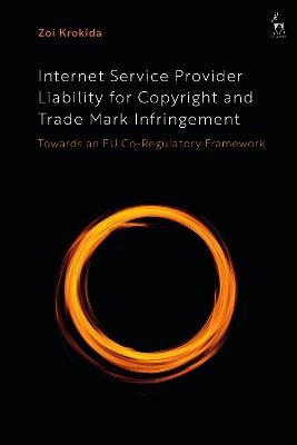 Internet Service Provider Liability for Copyright and Trade Mark Infringement - Zoi Krokida