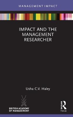 Impact and the Management Researcher - Usha C.V. Haley