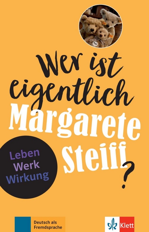 Wer ist eigentlich Margarete Steiff? - Sabine Feuerbach