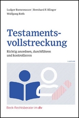 Testamentsvollstreckung - Ludger Bornewasser, Wolfgang Roth