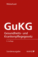 Gesundheits- und Krankenpflegegesetz GuKG - Weiss, Susanne; Lust, Alexandra