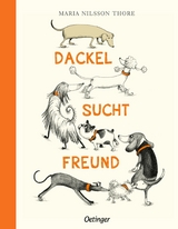 Dackel sucht Freund - Maria Nilsson Thore