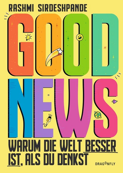 Good News - Warum die Welt besser ist, als du denkst - Rashmi Sirdeshpande