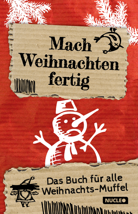 Mach Weihnachten fertig: Das Buch für alle Weihnachts-Muffel - Höchst Fabian