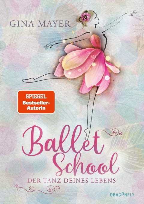 Ballet School - Der Tanz deines Lebens - Gina Mayer