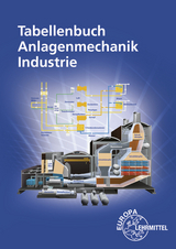 Tabellenbuch Anlagenmechanik Industrie - Ulrich Uhr, Burkhard Kiebusch, Markus Hertle, Heinz Hofmeister, Tobias Trutzenberg