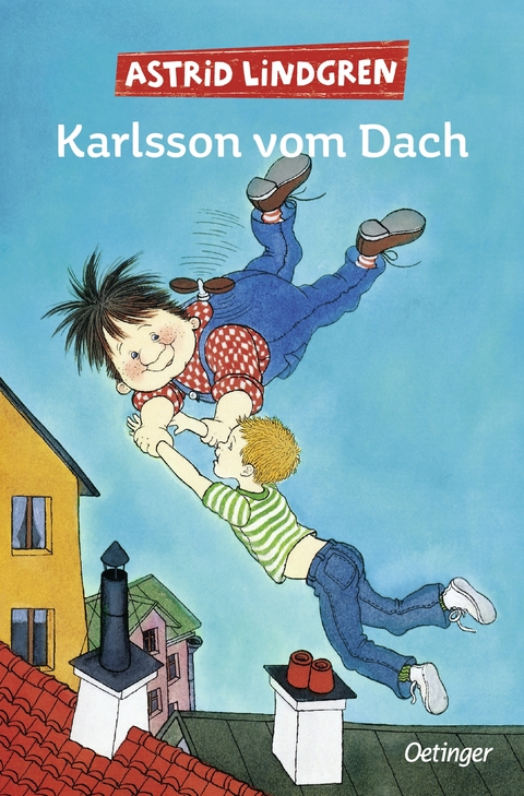 Karlsson vom Dach. Gesamtausgabe - Astrid Lindgren