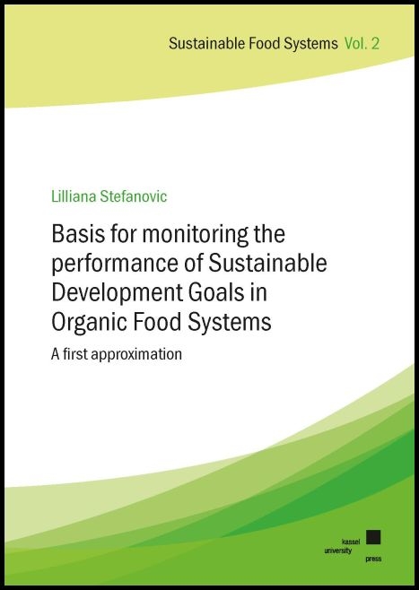 Basis for monitoring the performance of Sustainable Development Goals in Organic Food Systems - Lilliana Stefanovic