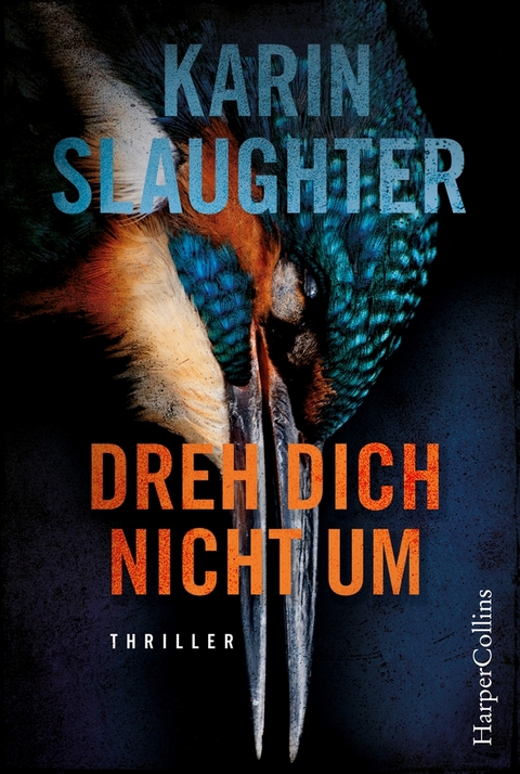 Dreh dich nicht um - Karin Slaughter