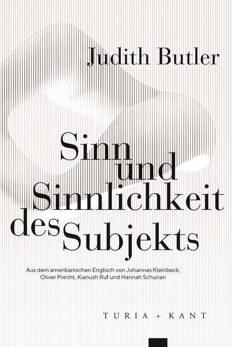 Sinn und Sinnlichkeit des Subjekts - Judith Butler