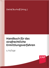 Handbuch für das strafrechtliche Ermittlungsverfahren - Annika Hirsch, Thomas Hillenbrand, Mirko Laudon, Frederic Schneider, Detlef Burhoff