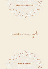 »I am enough« – Mein Selbstliebe-Kalender - Natalie Stommel