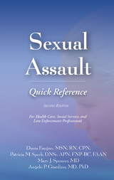 Sexual Assault Quick Reference 2e -  Diana K. Faugno,  Angelo P. Giardino,  Patricia M. Speck,  Mary J. Spencer