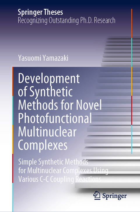 Development of Synthetic Methods for Novel Photofunctional Multinuclear Complexes - Yasuomi Yamazaki