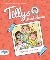 Tillys Kinderkram. Tilly trickst Corona aus - Jasmin Schaudinn