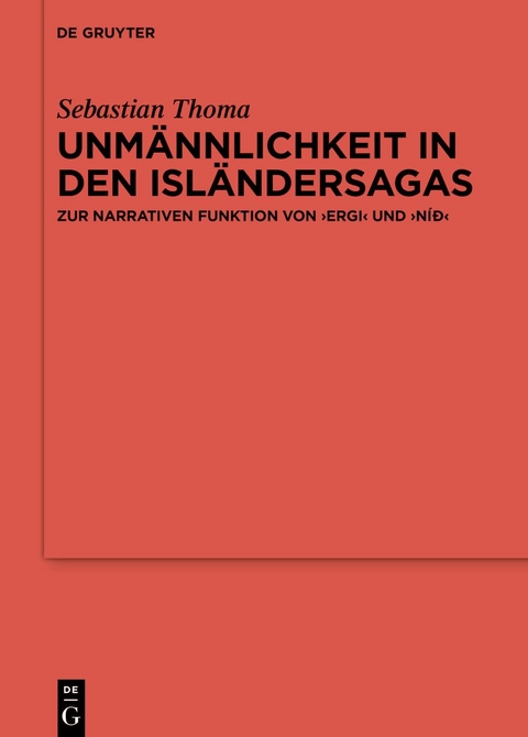 Unmännlichkeit in den Isländersagas - Sebastian Thoma