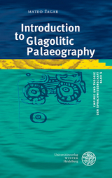 Introduction to Glagolitic Palaeography - Mateo Žagar