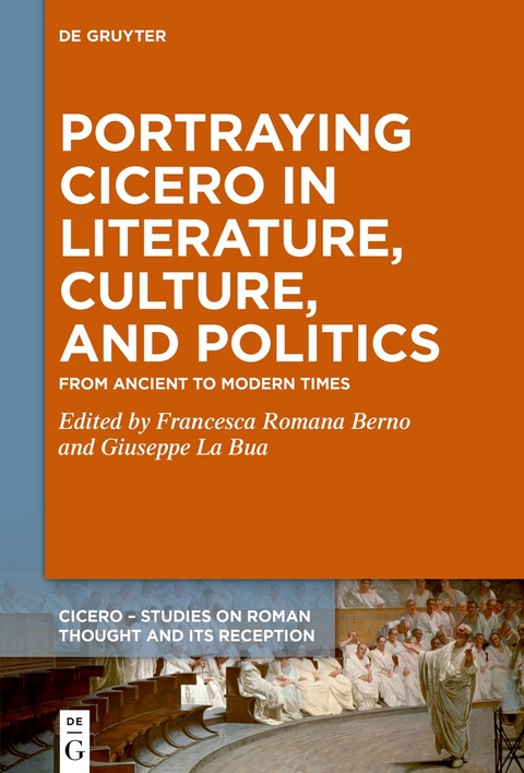 Portraying Cicero in Literature, Culture, and Politics - 