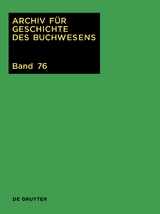 Archiv für Geschichte des Buchwesens / 2021 - 