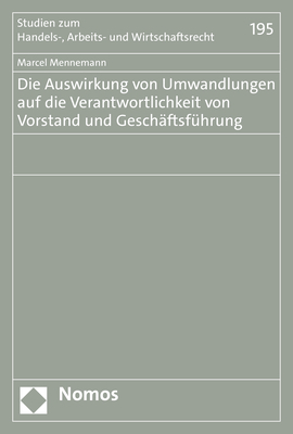 Die Auswirkung von Umwandlungen auf die Verantwortlichkeit von Vorstand und Geschäftsführung - Marcel Mennemann