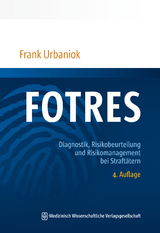 FOTRES - Forensisches Operationalisiertes Therapie-Risiko-Evaluations-System - Urbaniok, Frank