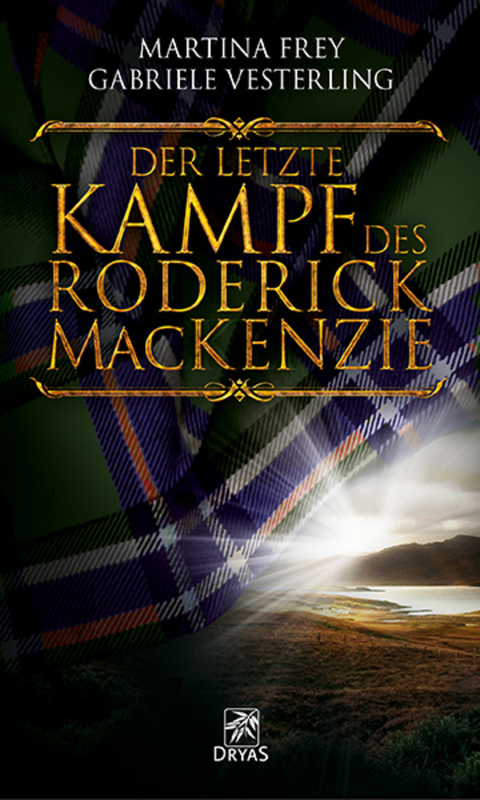 Der letzte Kampf des Roderick MacKenzie - Martina Frey, Gabriele Vesterling