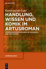 Handlung, Wissen und Komik im Artusroman - Katrin auf der Lake